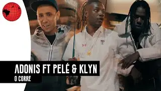 Adonis ft. Pelé MilFlows e KLYN - O Corre (Prod. NeoBeats)