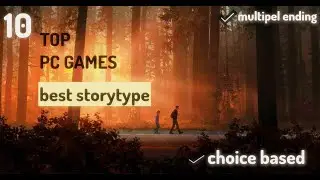 Top ten story based games for pc||multiple endings (new)||best games