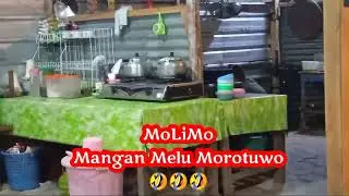 MoLiMo Mangan Melu Morotuwo