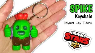 SPIKE KEYCHAIN, BRAWL STARS | Polymer Clay Tutorial