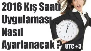 2016 kış saati uygulaması Nasıl Olacak ? Windows 7 - 8 ve 10 için ayarlama