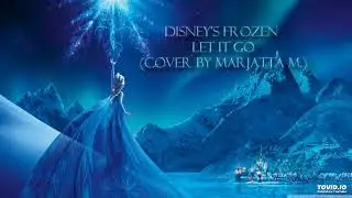 Disney's Frozen - Let It Go (cover by Marjatta M.)