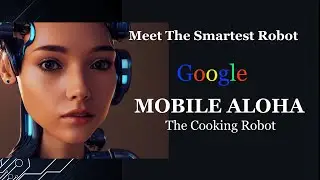 Mobile Aloha: Google Robot: #The cooking Robot || Human-Like Robor