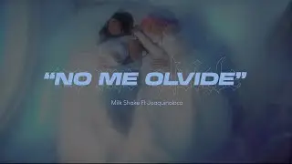 Milkshake - No me olvide (Lyric Video)