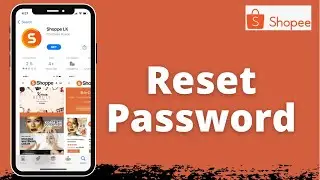 Reset Shopee Password | How to Recover Shopee Account