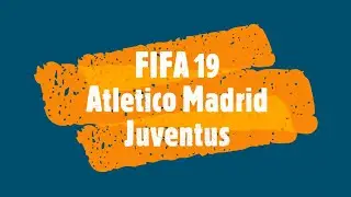 Atl vs Juve fifa19 фифа 19 режим карьера