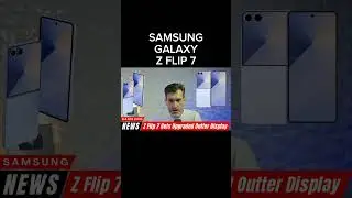 Samsung Galaxy Z Flip 7 New Bigger Outer Display. Similar to Moto Razer