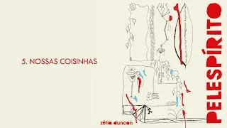 NOSSAS COISINHAS | Faixa a Faixa por Zélia Duncan #ZD40 #05
