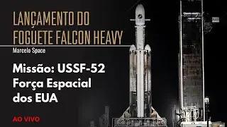 LANÇAMENTO DO FOGUETE FALCON HEAVY - USSF 52 SCRUB