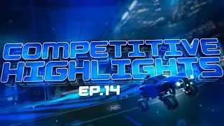 Rocket League | Competitive Highlights #14