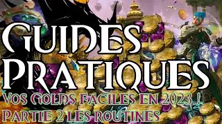 Guild Wars 2 - Vos golds faciles en 2023 ! Partie 2 : les routines
