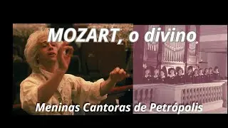 Projeto Aquarius “MOZART, O DIVINO" - Meninas Cantoras de Petrópolis