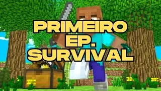 PRIMEIRO EPISÓDIO SURVIVAL MINECRAFT 2023 DO CANAL!