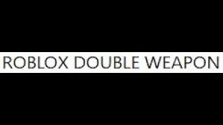 ROBLOX DOUBLE WEAPON (BATON AND PISTOL ONCE EQUIPPED) | ROBLOX