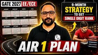 How to Get AIR 1 in GATE 2027 EE & ECE 🚀 Complete 9 Months Preparation Roadmap