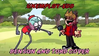 Unemploy-EDD but is a Benson and Tord cover