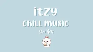 itzy chill playlist 2021 | for relaxing, studying, sleeping..