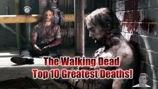 The Walking Dead - Top 10 Greatest Deaths - As of Season 4 Start!