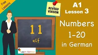 Revised - A1 - Lesson 3 | Numbers 0-20 | Zahlen | German for beginners | Learn German