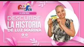 Cáncer de mama: Luz Marina nos da su testimonio de cómo está afrontándolo y superándolo | Previser