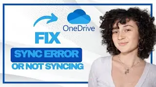 How to Fix Onedrive Sync Error or Not Syncing File (Best Method)
