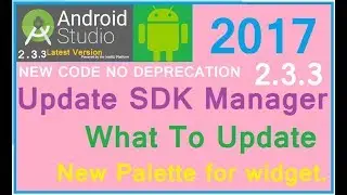 #2 Android studio 3.0 - SDK manager update tutorial. First thing first. Informative New Guide 2017