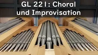 GL 221: Kündet allen in der Not (Choral und Improvisation zum Auszug)