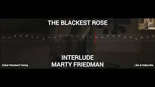 MARTY FRIEDMAN - THE BLACKEST ROSE INTERLUDE ( TAB GUITAR )