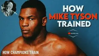 Mike Tyson's Training Methods That Made Him 'The Baddest Man on the Planet' (Remastered)