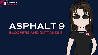 Asphalt 9 Bloopers and Outtakes 8