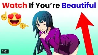 Watch this video if you are beautiful