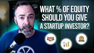 How Much Equity Should You Give A Startup Investor (revisited)