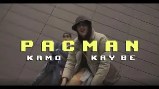 KAMO x KAY BE  - PACMAN (OFFICIAL VIDEO)