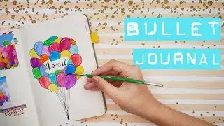 ЕЖЕДНЕВНИК НА АПРЕЛЬ | April BULLET JOURNAL🎈