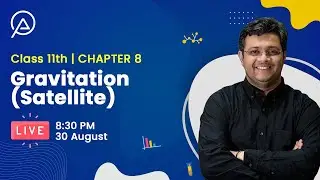 Gravitation (Satellite) Live class | CBSE Class 11 Physics | Chapter 8 #physics