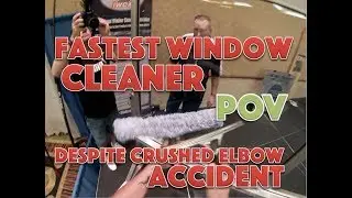 Fastest window cleaner despite crushed elbow accident!
