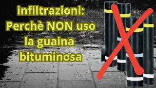 guaina bituminosa, perchè non la uso