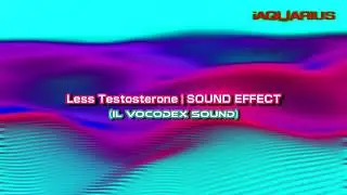 Less Testosterone | SOUND EFFECT