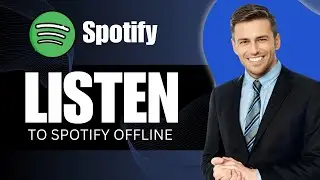 How to Listen to Spotify Offline