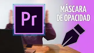 TRANSICIÓN DE VIDEO - Máscara de Opacidad y cómo hacerla en Adobe Premiere Pro