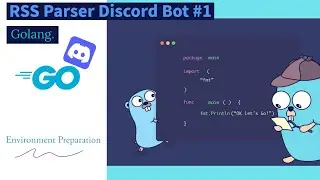 Golang Discord Bot #1:  Environment Preperation