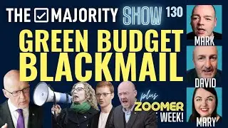 Green Budget Blackmail - The Majority Show 130