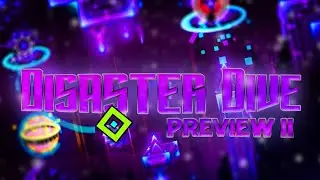 Disaster Dive | Preview II