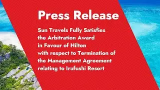 Press Release – Sun Travels Fully Satisfies the Arbitration Award in Favour of Hilton (1 April 2024)