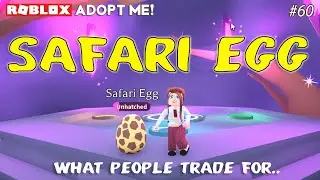 🎮 ADOPT ME! #60 - What people trade for safari egg 2022
