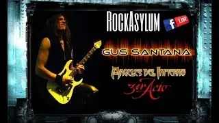 Gus Santana - Angeles Del Infierno y 3er Acto - nos cuenta de su Gran Carrera🤘RockAsylum Official🤘
