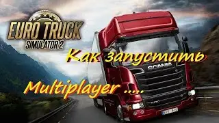 How to play in Euro Truck Simulator 2 in multiplayer? license!