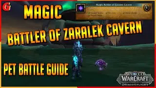 Magic Battler of Zaralek cavern Pet Battle Guide - Dragonflight