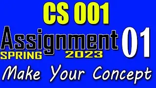 CS001 Assignment 1 Solution Spring 2023 | CS001 Assignment 1 Solution 2023