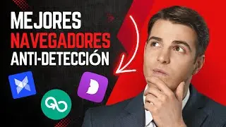 Mejores Navegadores Anti-Detección: Reseña
